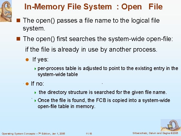 In-Memory File System : Open File n The open() passes a file name to