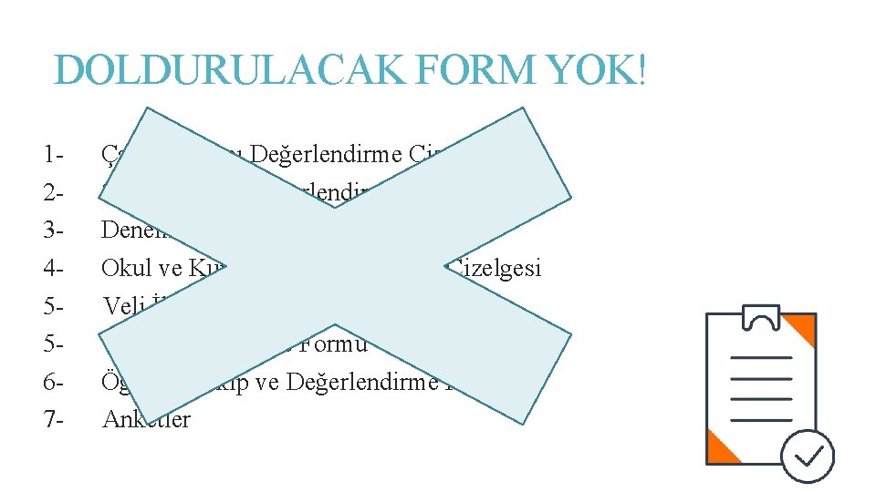 DOLDURULACAK FORM YOK! 12345567 - Çalışma Planı Değerlendirme Çizelgesi Sınav Analizi Değerlendirme Formu Deneme