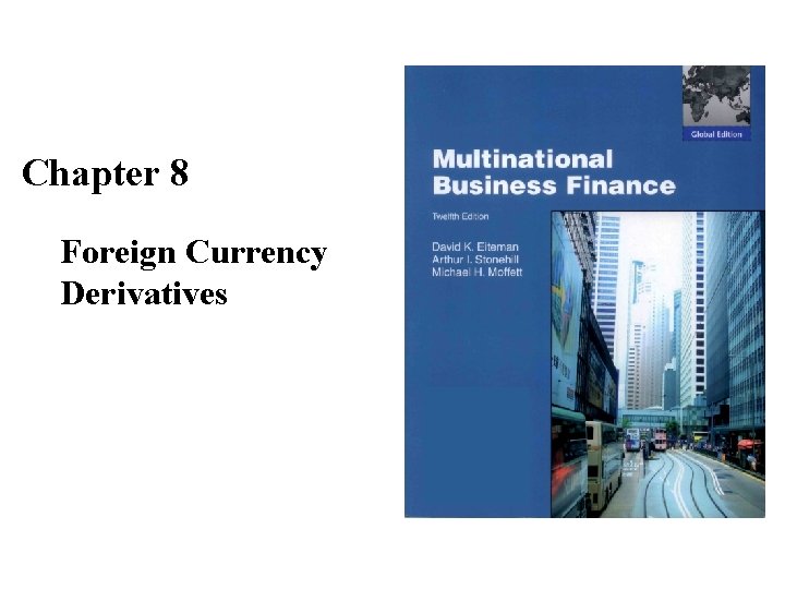Chapter 8 Foreign Currency Derivatives 