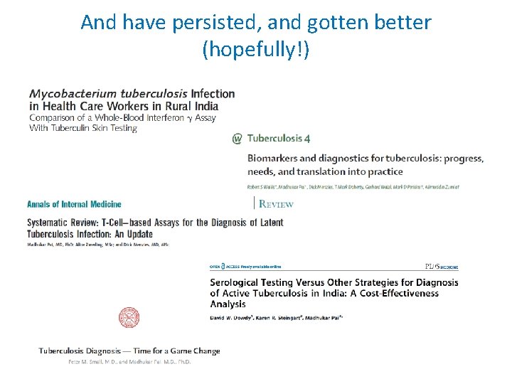 And have persisted, and gotten better (hopefully!) 