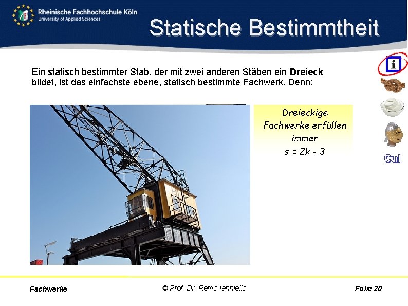 Statische Bestimmtheit Ein statisch bestimmter Stab, der mit zwei anderen Stäben ein Dreieck bildet,