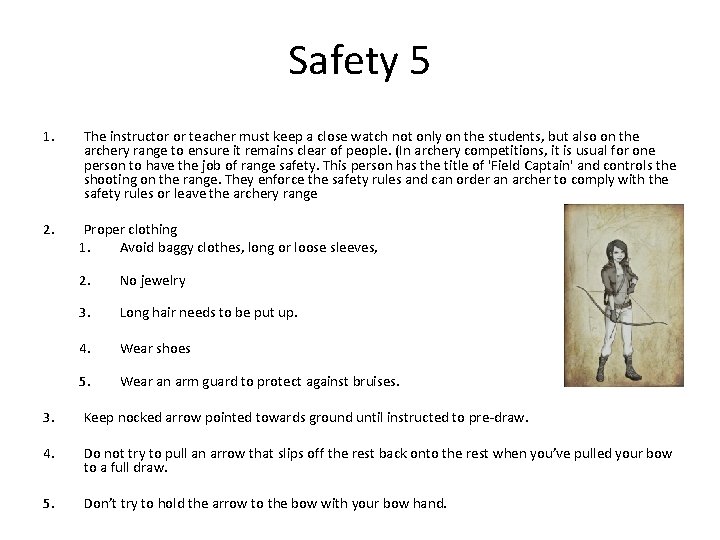 Safety 5 1. The instructor or teacher must keep a close watch not only