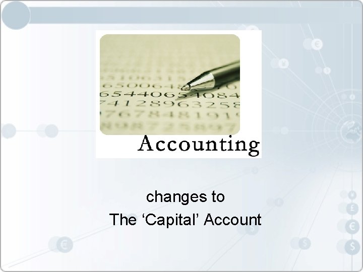 changes to The ‘Capital’ Account 