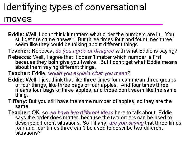 Identifying types of conversational moves Eddie: Well, i don't think it matters what order