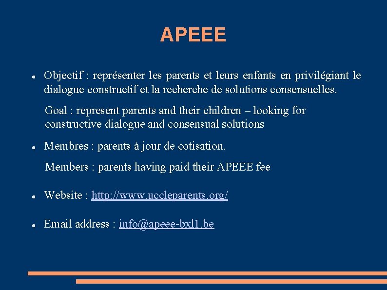 APEEE Objectif : représenter les parents et leurs enfants en privilégiant le dialogue constructif