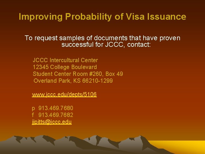 Improving Probability of Visa Issuance To request samples of documents that have proven successful