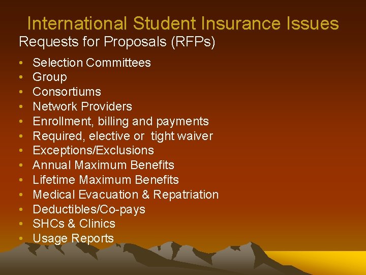 International Student Insurance Issues Requests for Proposals (RFPs) • • • • Selection Committees