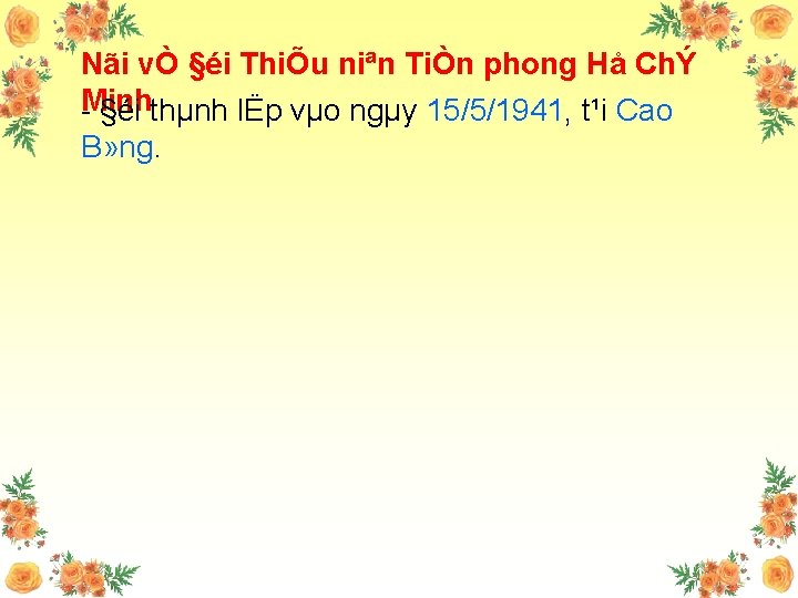 Nãi vÒ §éi ThiÕu niªn TiÒn phong Hå ChÝ Minh §éi thµnh lËp vµo