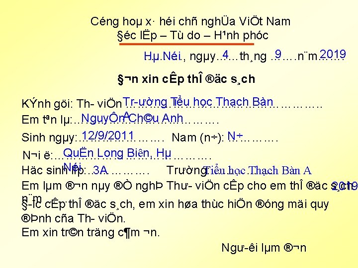 Céng hoµ x· héi chñ nghÜa ViÖt Nam §éc lËp – Tù do –