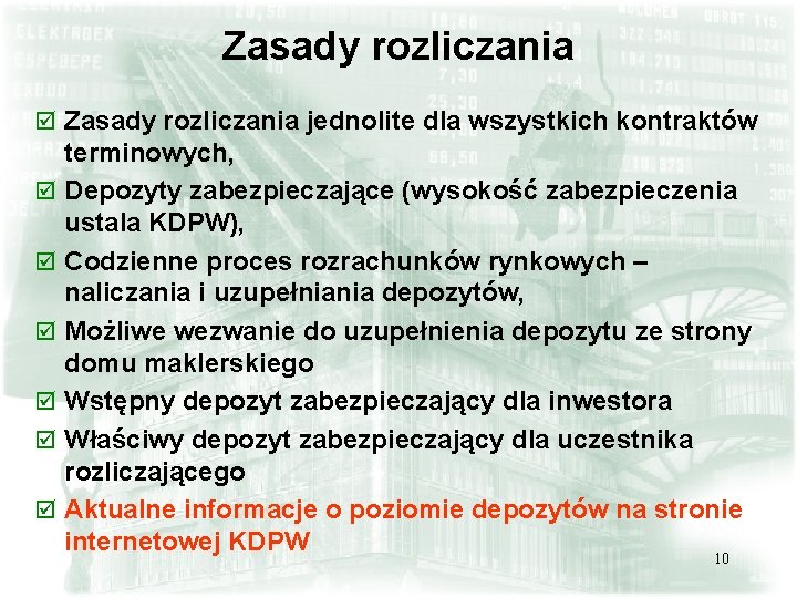 Zasady rozliczania þ Zasady rozliczania jednolite dla wszystkich kontraktów þ þ þ terminowych, Depozyty