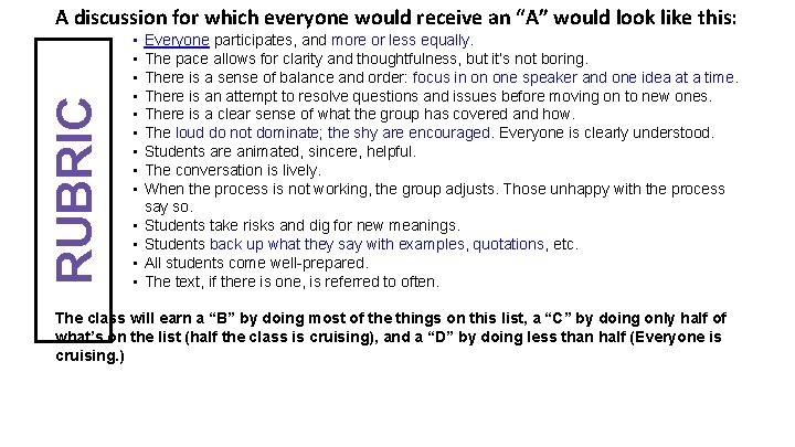 RUBRIC A discussion for which everyone would receive an “A” would look like this: