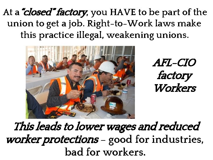 At a“closed” factory, you HAVE to be part of the union to get a