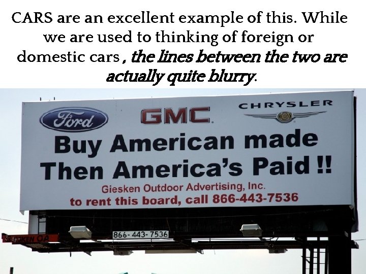 CARS are an excellent example of this. While we are used to thinking of