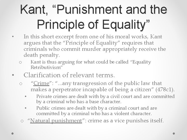 Kant, “Punishment and the Principle of Equality” In this short excerpt from one of