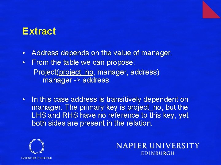 Extract • Address depends on the value of manager. • From the table we