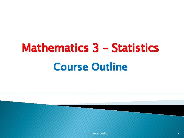 Mathematics 3 Statistics Course Outline 1 Instructor Martin