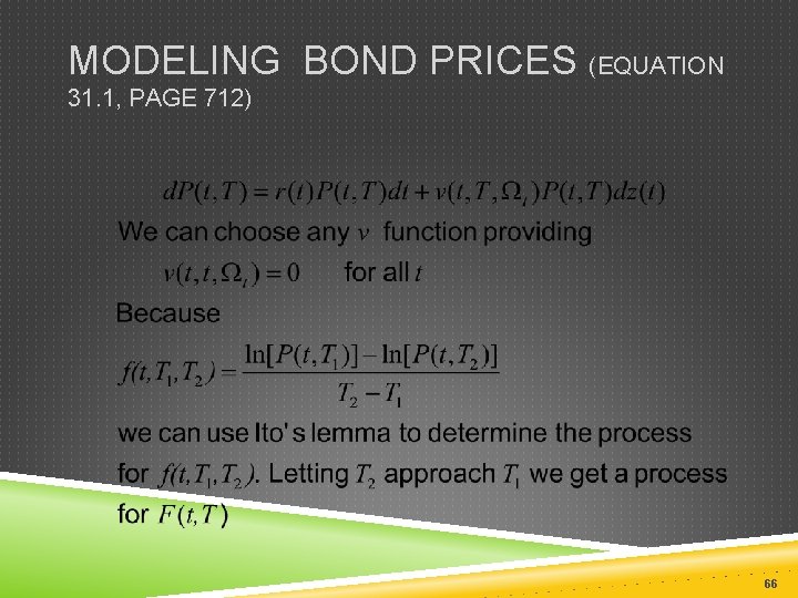 MODELING BOND PRICES (EQUATION 31. 1, PAGE 712) 66 