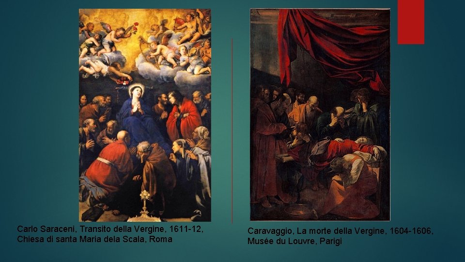 Carlo Saraceni, Transito della Vergine, 1611 -12, Chiesa di santa Maria dela Scala, Roma