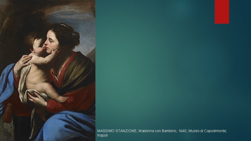 MASSIMO STANZIONE, Madonna con Bambino, 1640, Museo di Capodimonte, Napoli 