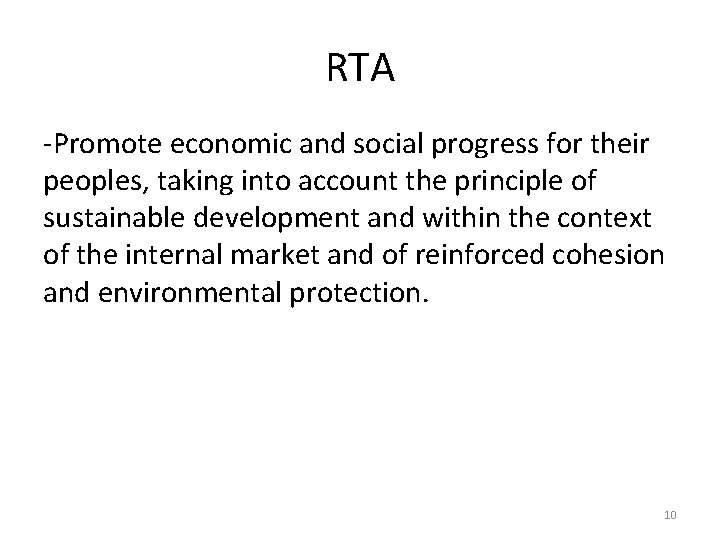 RTA -Promote economic and social progress for their peoples, taking into account the principle