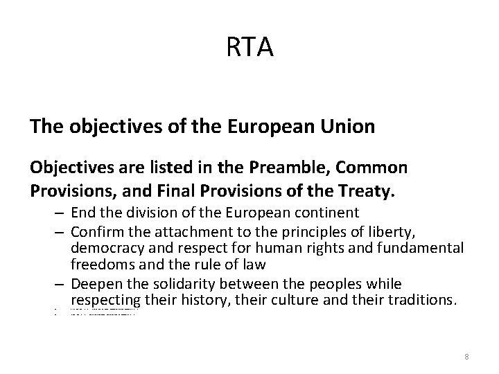 RTA The objectives of the European Union Objectives are listed in the Preamble, Common