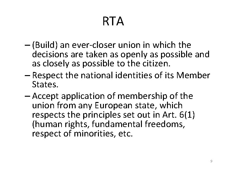 RTA – (Build) an ever-closer union in which the decisions are taken as openly