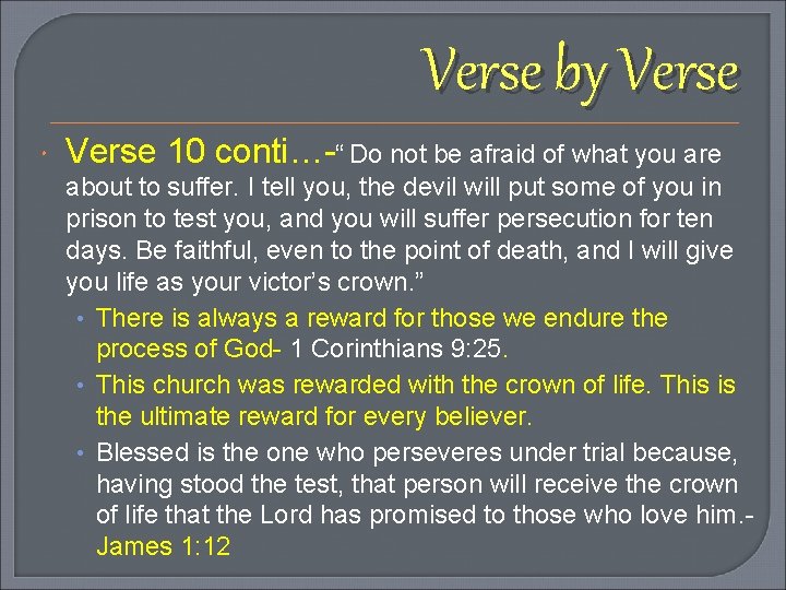 Verse by Verse 10 conti…-“ Do not be afraid of what you are about