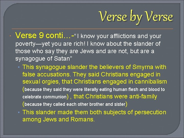 Verse by Verse 9 conti…-“ I know your afflictions and your poverty—yet you are