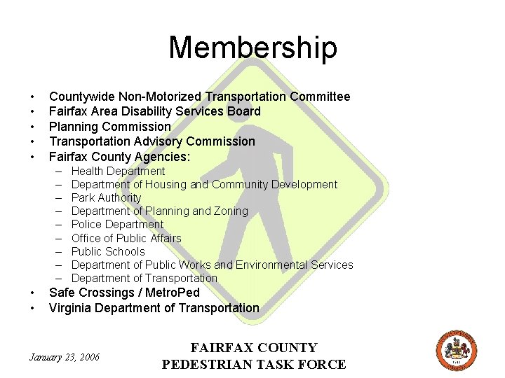 Membership • • • Countywide Non-Motorized Transportation Committee Fairfax Area Disability Services Board Planning