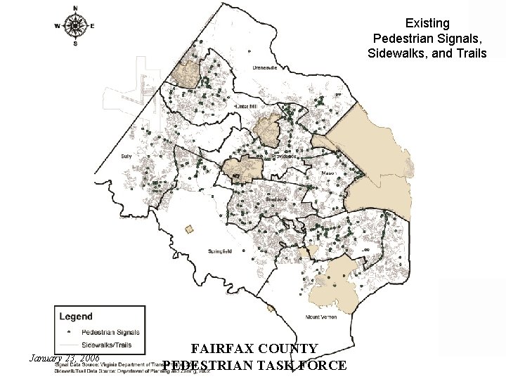 Existing Pedestrian Signals, Sidewalks, and Trails January 23, 2006 FAIRFAX COUNTY PEDESTRIAN TASK FORCE