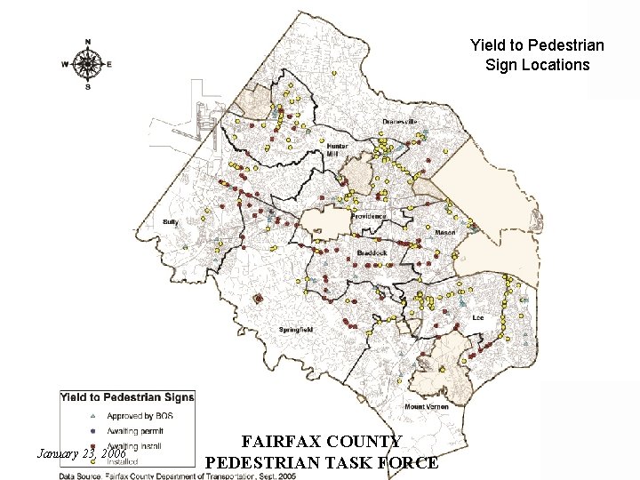 Yield to Pedestrian Sign Locations January 23, 2006 FAIRFAX COUNTY PEDESTRIAN TASK FORCE 