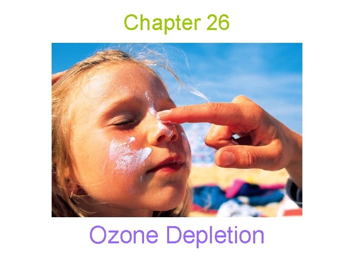 Chapter 26 Ozone Depletion 