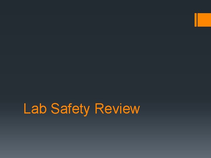 Lab Safety Review 