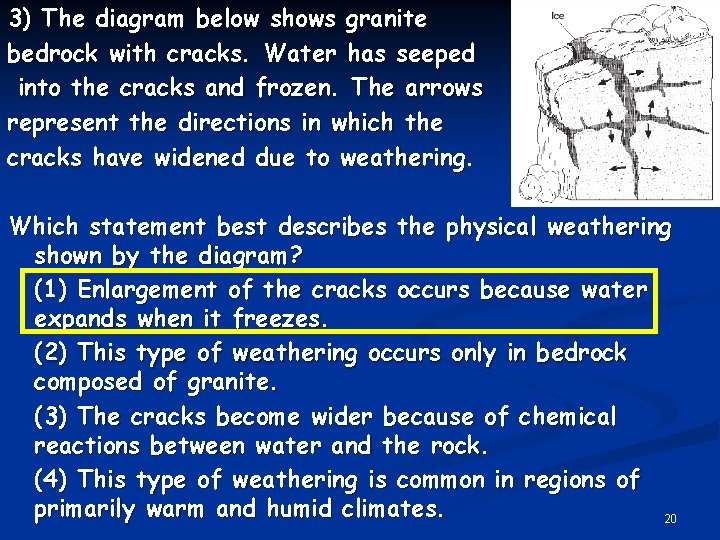 3) The diagram below shows granite bedrock with cracks. Water has seeped into the 3) The diagram below shows granite bedrock with cracks. Water has seeped into the