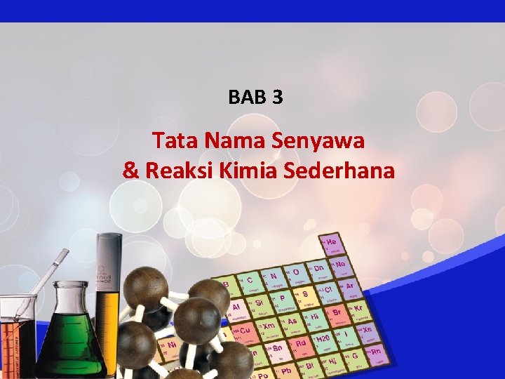 BAB 3 Tata Nama Senyawa & Reaksi Kimia Sederhana 