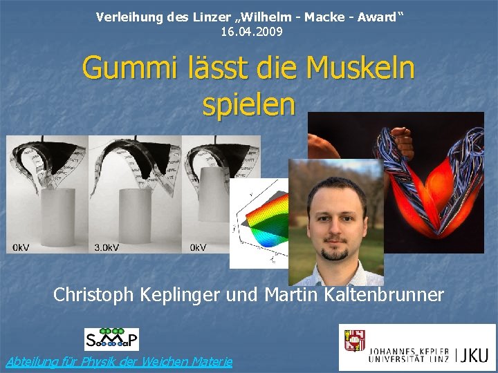 Verleihung des Linzer „Wilhelm - Macke - Award“ 16. 04. 2009 Gummi lässt die