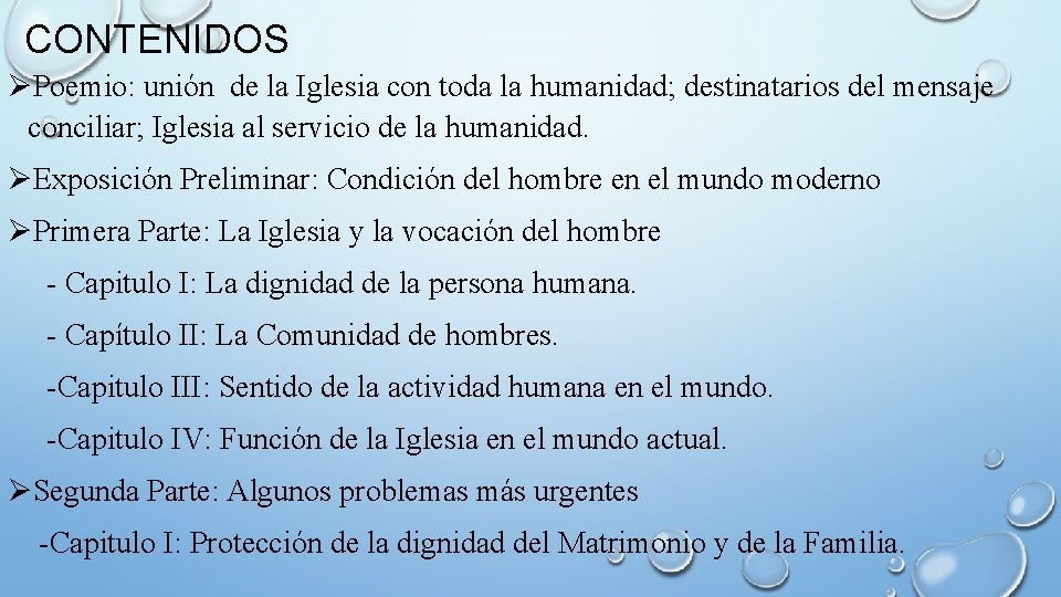 CONTENIDOS ØPoemio: unión de la Iglesia con toda la humanidad; destinatarios del mensaje conciliar;