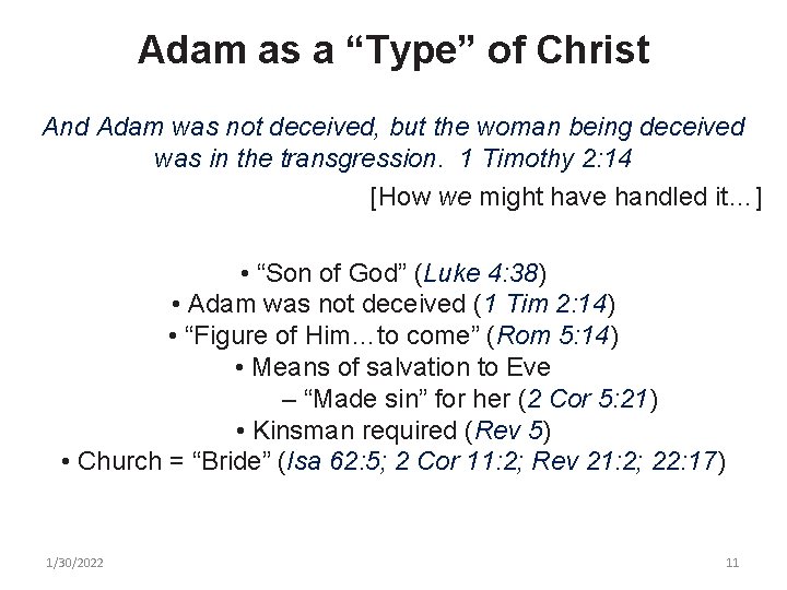 Adam as a “Type” of Christ And Adam was not deceived, but the woman