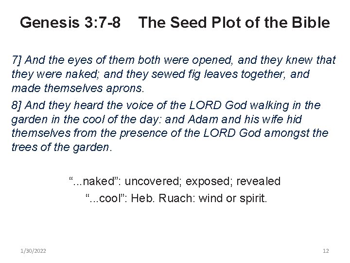 Genesis 3: 7 -8 The Seed Plot of the Bible 7] And the eyes
