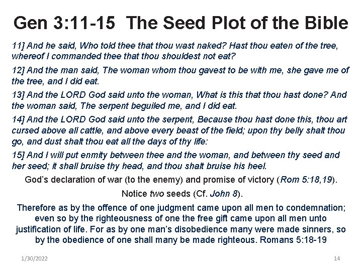 Gen 3: 11 -15 The Seed Plot of the Bible 11] And he said,