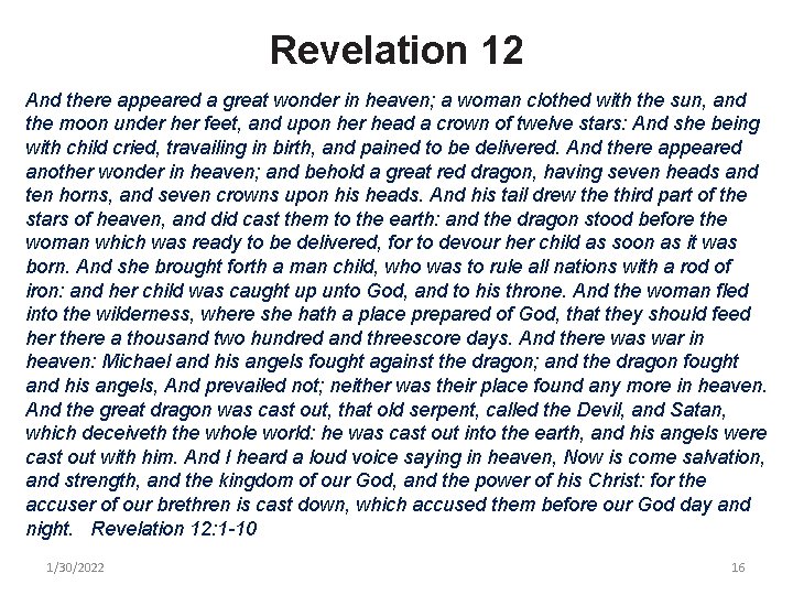 Revelation 12 And there appeared a great wonder in heaven; a woman clothed with