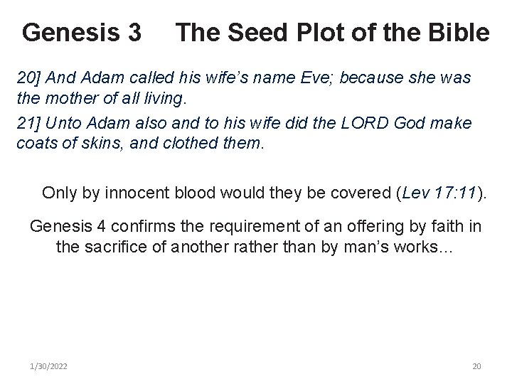 Genesis 3 The Seed Plot of the Bible 20] And Adam called his wife’s