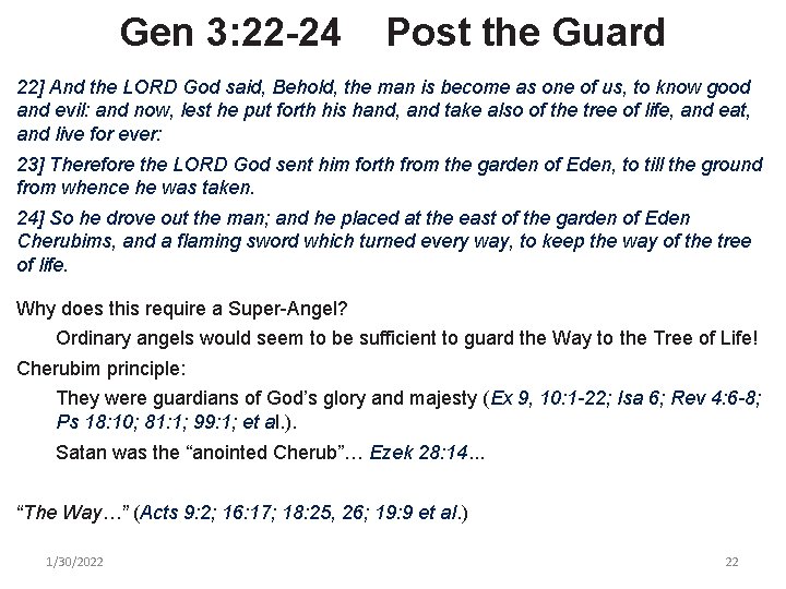 Gen 3: 22 -24 Post the Guard 22] And the LORD God said, Behold,