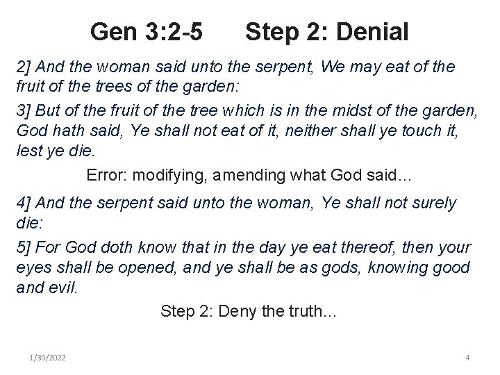 Gen 3: 2 -5 Step 2: Denial 2] And the woman said unto the