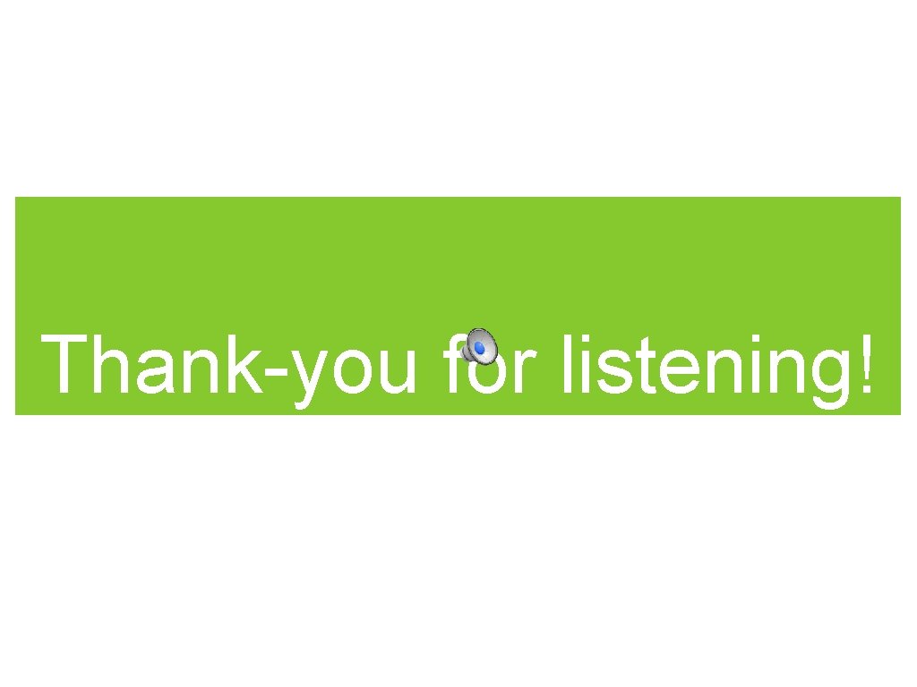 Thank-you for listening! 