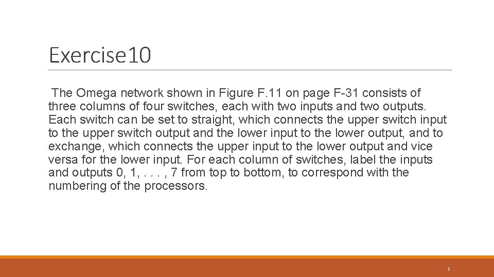 Exercise 10 The Omega network shown in Figure F. 11 on page F-31 consists