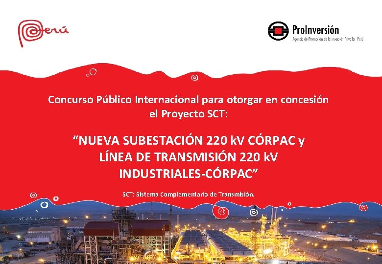 Concurso Público Internacional para otorgar en concesión el Proyecto SCT: “NUEVA SUBESTACIÓN 220 k.