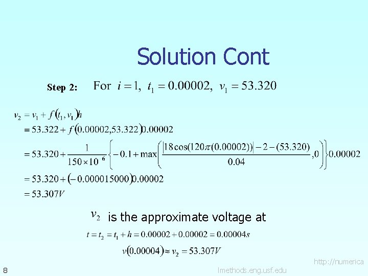 Solution Cont Step 2: is the approximate voltage at 8 lmethods. eng. usf. edu