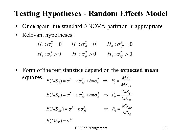 Testing Hypotheses - Random Effects Model • Once again, the standard ANOVA partition is