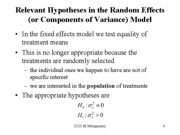 Relevant Hypotheses in the Random Effects (or Components of Variance) Model • In the